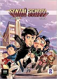 Sentaï School T02