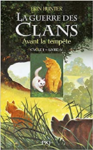 La guerre des clans, cycle I - tome 04 : Avant la tempête (04)