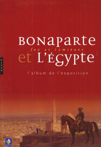 Bonaparte et l'Egypte : Feu et lumière, L'album de l'exposition