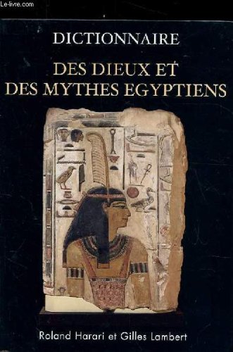 Dictionnaire des dieux et des mythes égyptiens