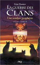 La guerre des clans : Une sombre prophétie (06)