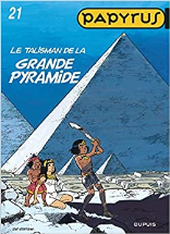 Papyrus, tome 21 : Le Talisman de la Grande Pyramide