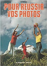 Pour réussir vos photos...