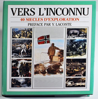 Vers l'inconnu : 40 siècles d'exploration