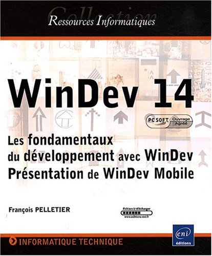 WinDev 14 - Les fondamentaux du développement avec WinDev - Présentation de WinDev Mobile (agréé par PC SOFT)