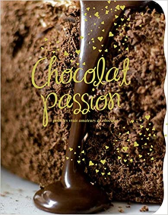 Chocolat passion : Pour les vrais amateurs de chocolat