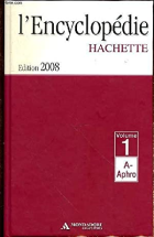 L'encyclopedie Hachette 2008 volume 01 : A - Aphro
