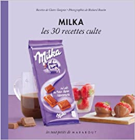 MILKA LES 30 RECETTES CULTE
