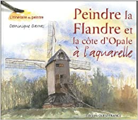 Peindre la Flandre et la côte d'Opale à l'aquarelle
