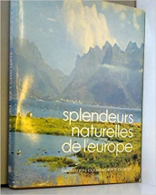 Splendeurs Naturelles de l' Europe