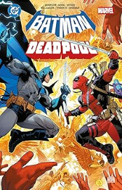 DC/MARVEL - Batman/Deadpool Tome 2
