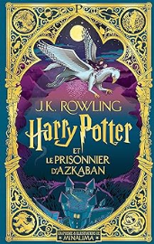 Harry Potter et le prisonnier d'Azkaban - Édition illustrée interactive: Graphisme et illustrations de MinaLima
