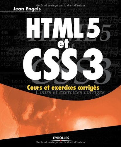 HTML5 et CSS3. Cours et exercices corrigés.