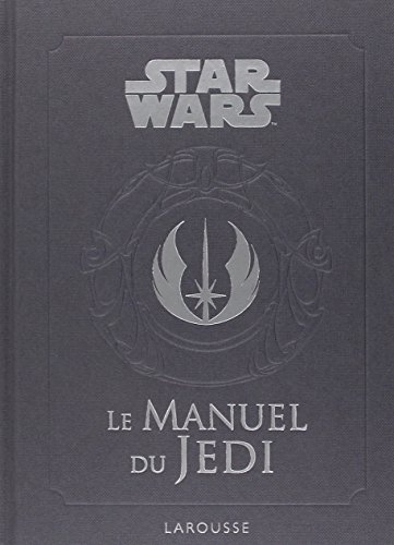 Star Wars - Le manuel du Jedi
