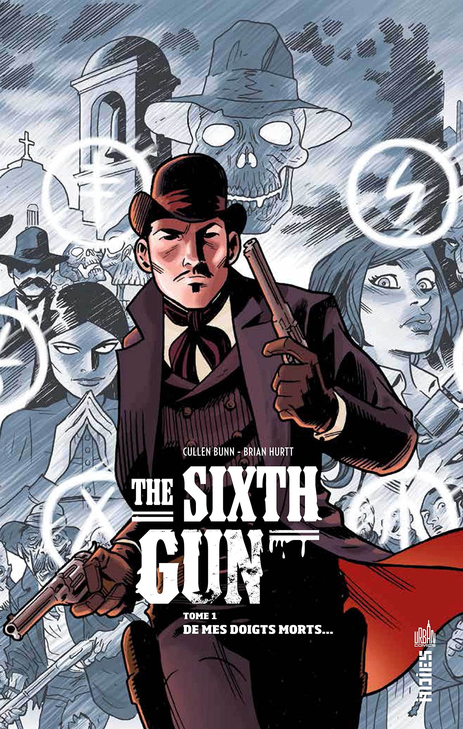 The Sixth Gun tome 1