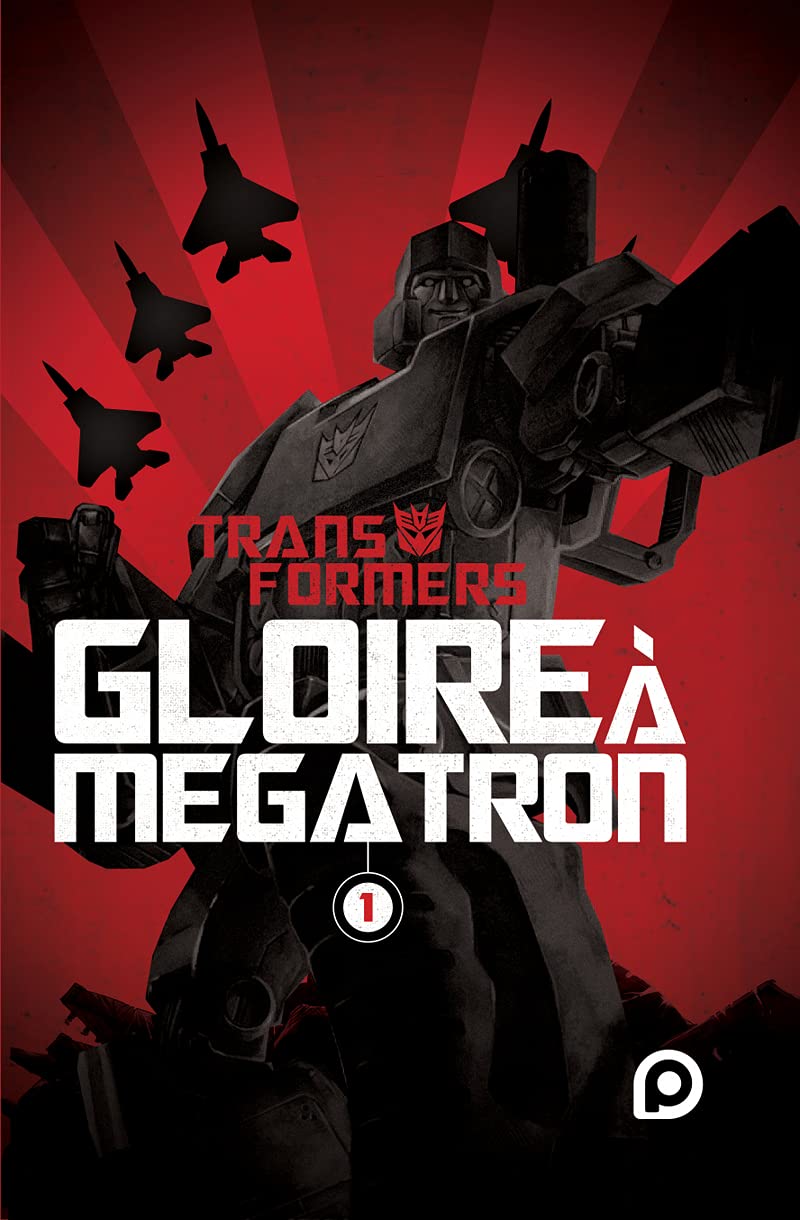The Transformers : Gloire à Mégatron - T1