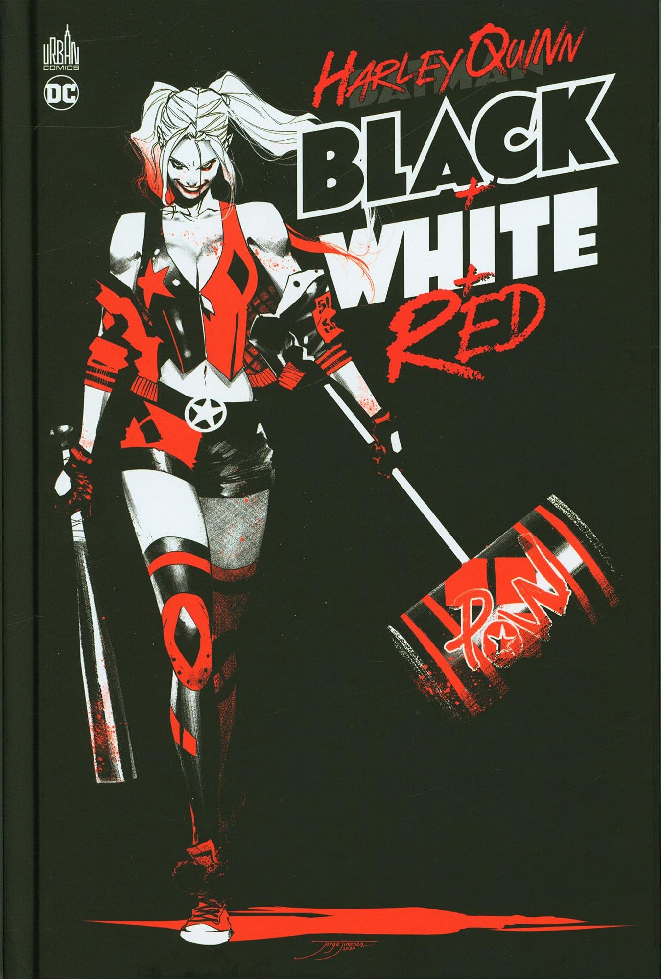 Harley Quinn : Black + White + Red