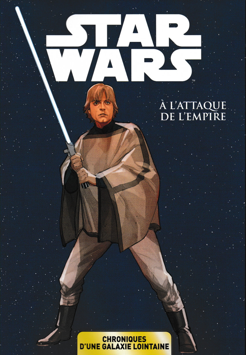 Star Wars - Chroniques d'une galaxie lointaine T5 : A l'attaque de l'Empire