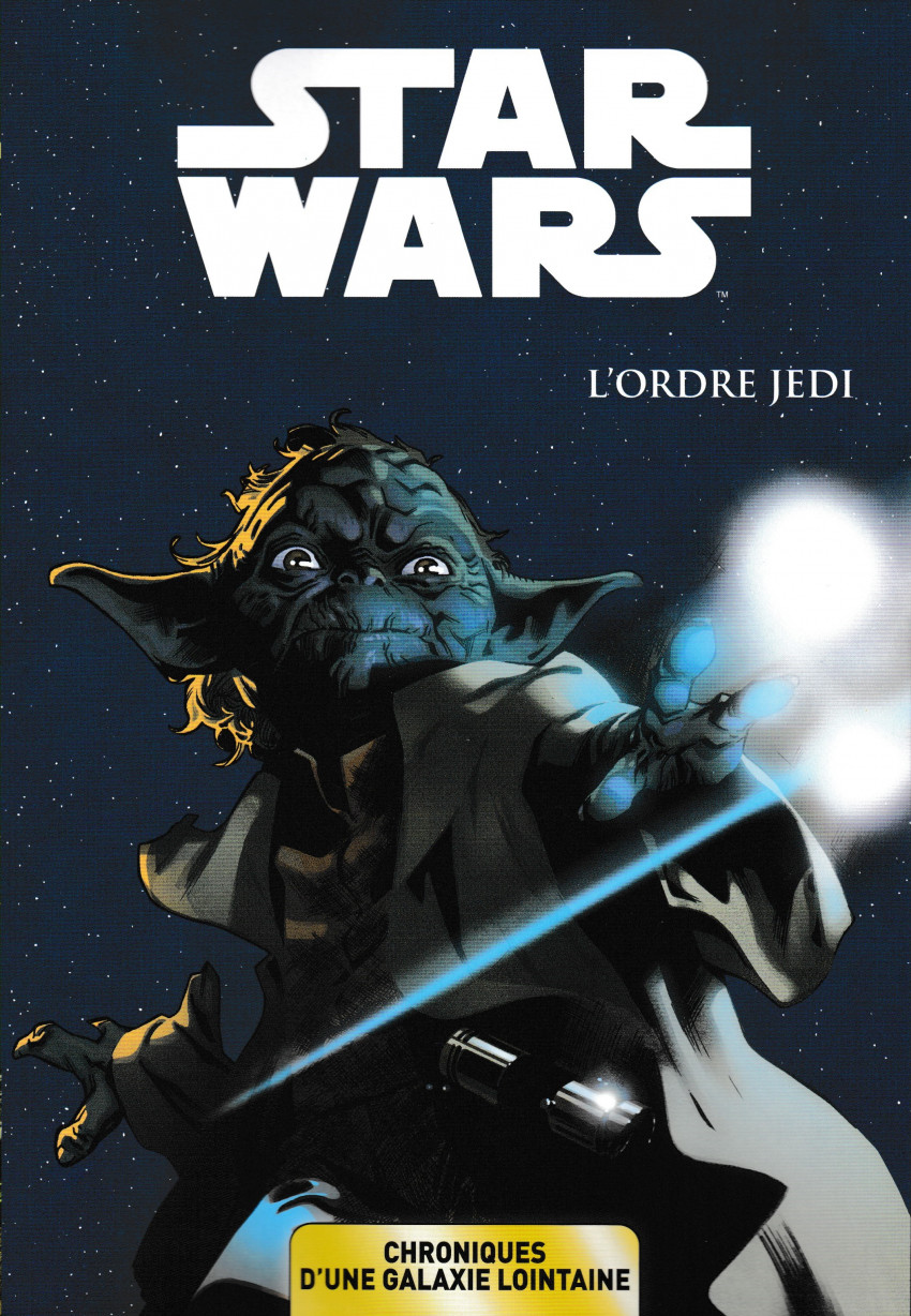 Star Wars - Chroniques d'une galaxie lointaine T1 : L'ordre Jedi