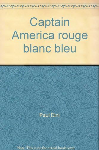 Captain America : Rouge Blanc Et Bleu