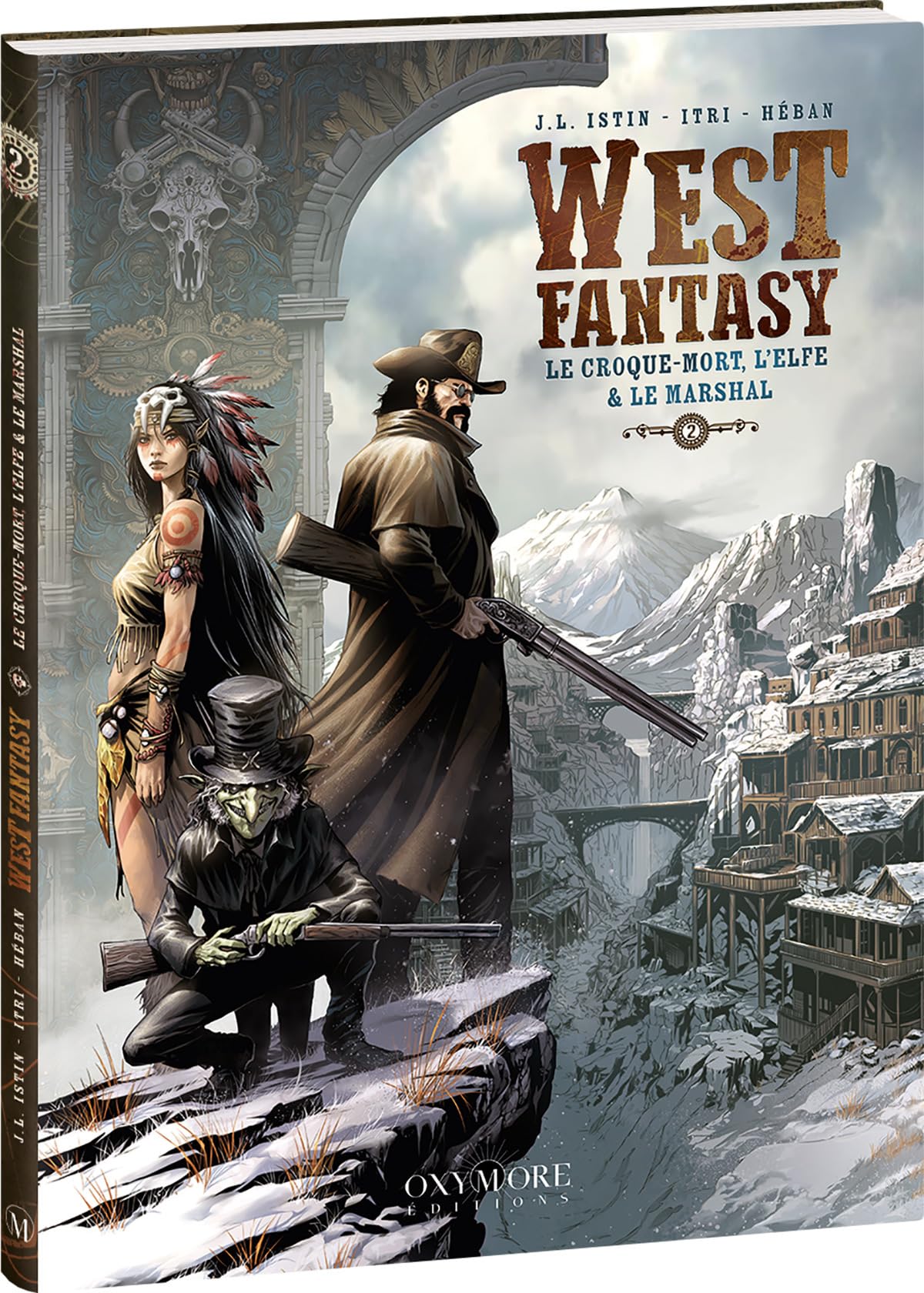 West Fantasy - Tome 2: Le Croque-mort, l'Elfe & le Marshal