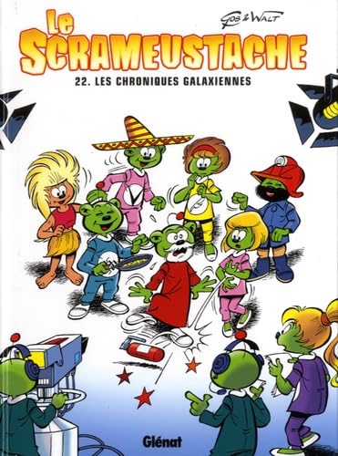 Le Scrameustache - Tome 22: les chroniques galaxiennes