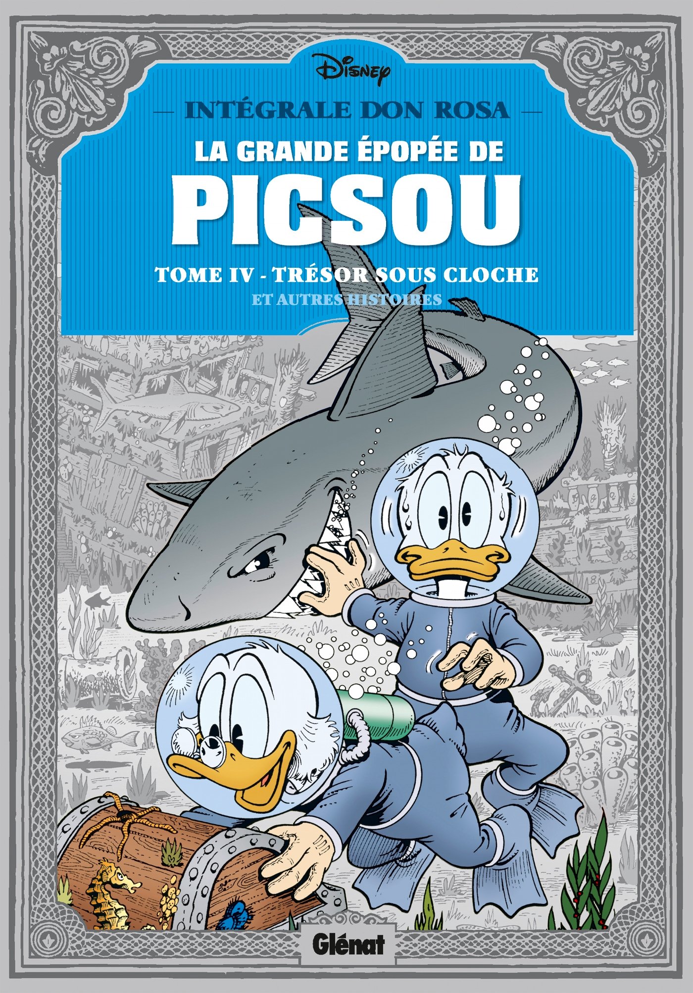 La Grande épopée de Picsou - Tome 04 : Trésors sous-Cloche et autres histoires