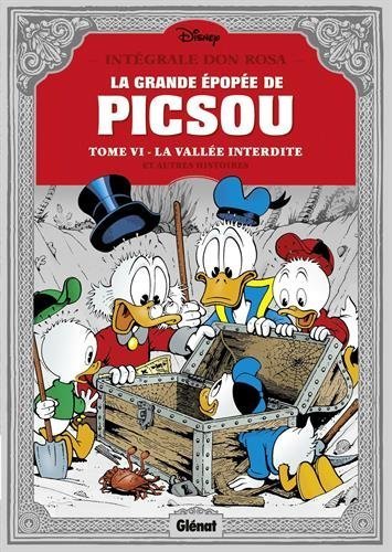 La Grande épopée de Picsou - Tome 06 : La Vallée interdite et autres histoires