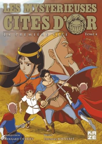 Les Mystérieuses Cités d'Or - La Première Cité T04