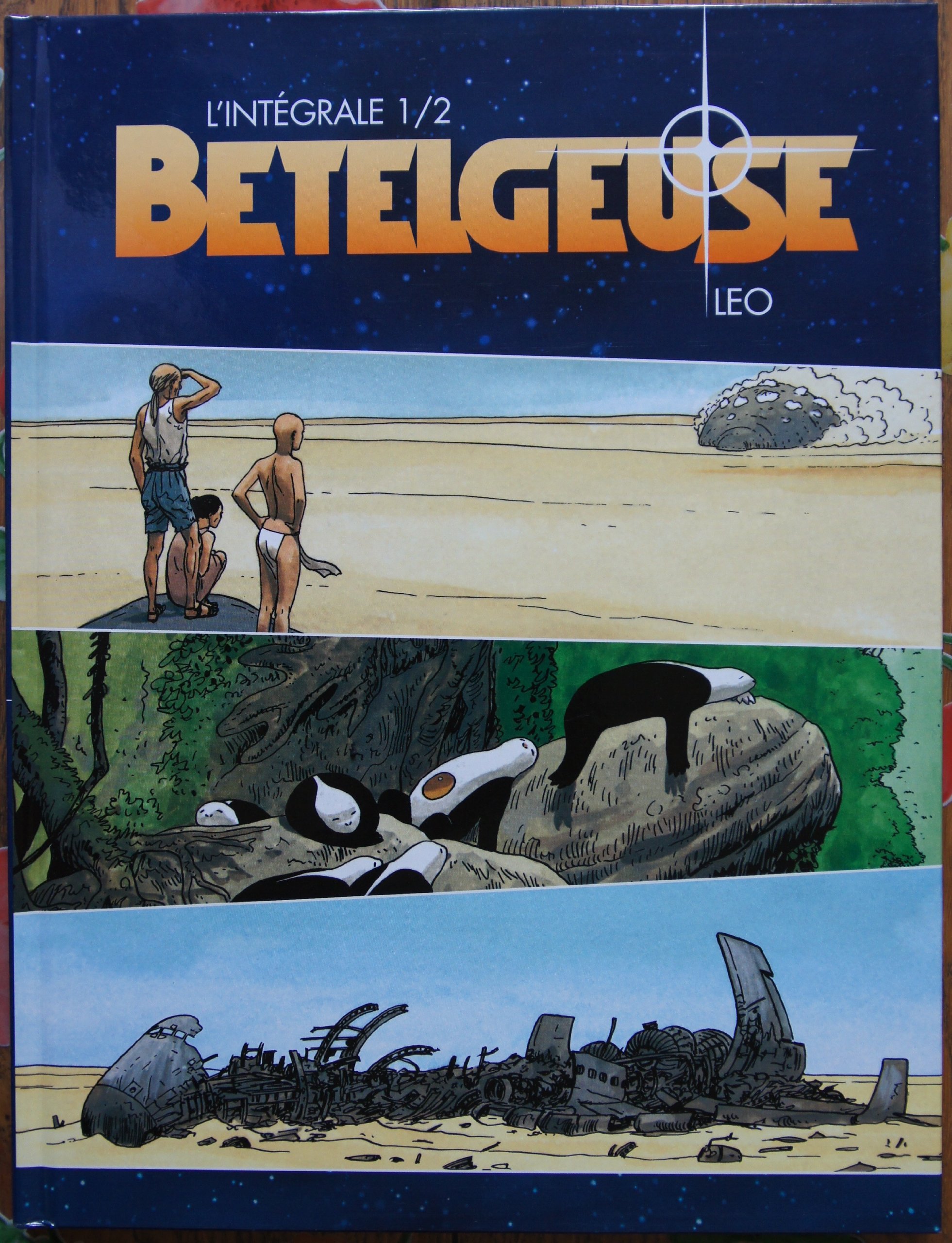 Bételgeuse, tome 01 & 02, L'Intégrale (2 titres en un)