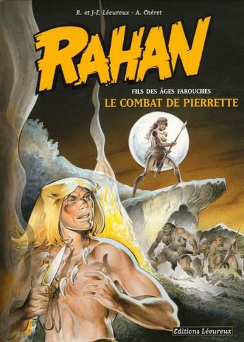 Rahan - Fils des âges farouches T07 : Le Combat de Pierrette