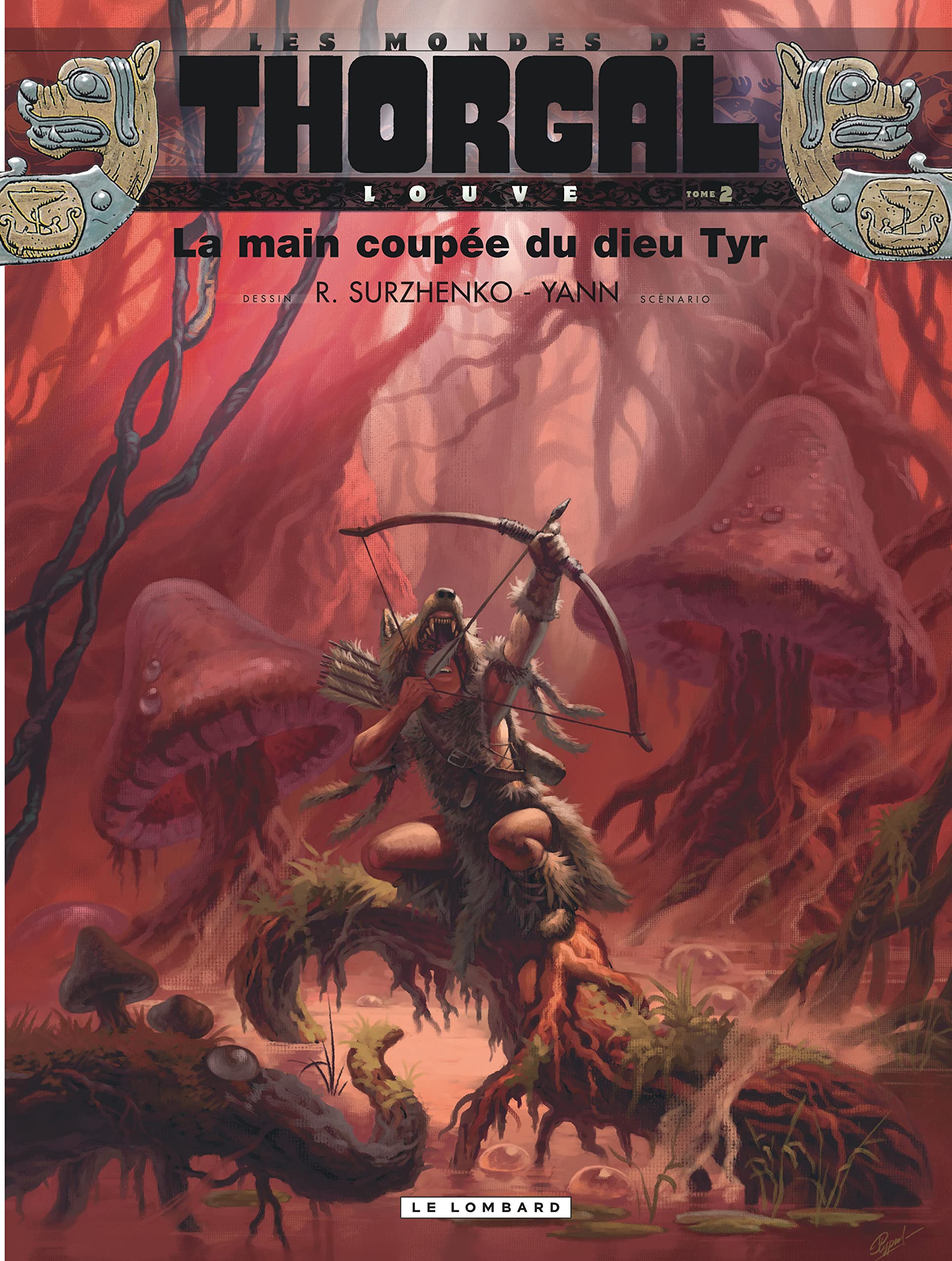 Thorgal - Les mondes de - Louve  - tome 02 - La main coupée du dieu Tyr