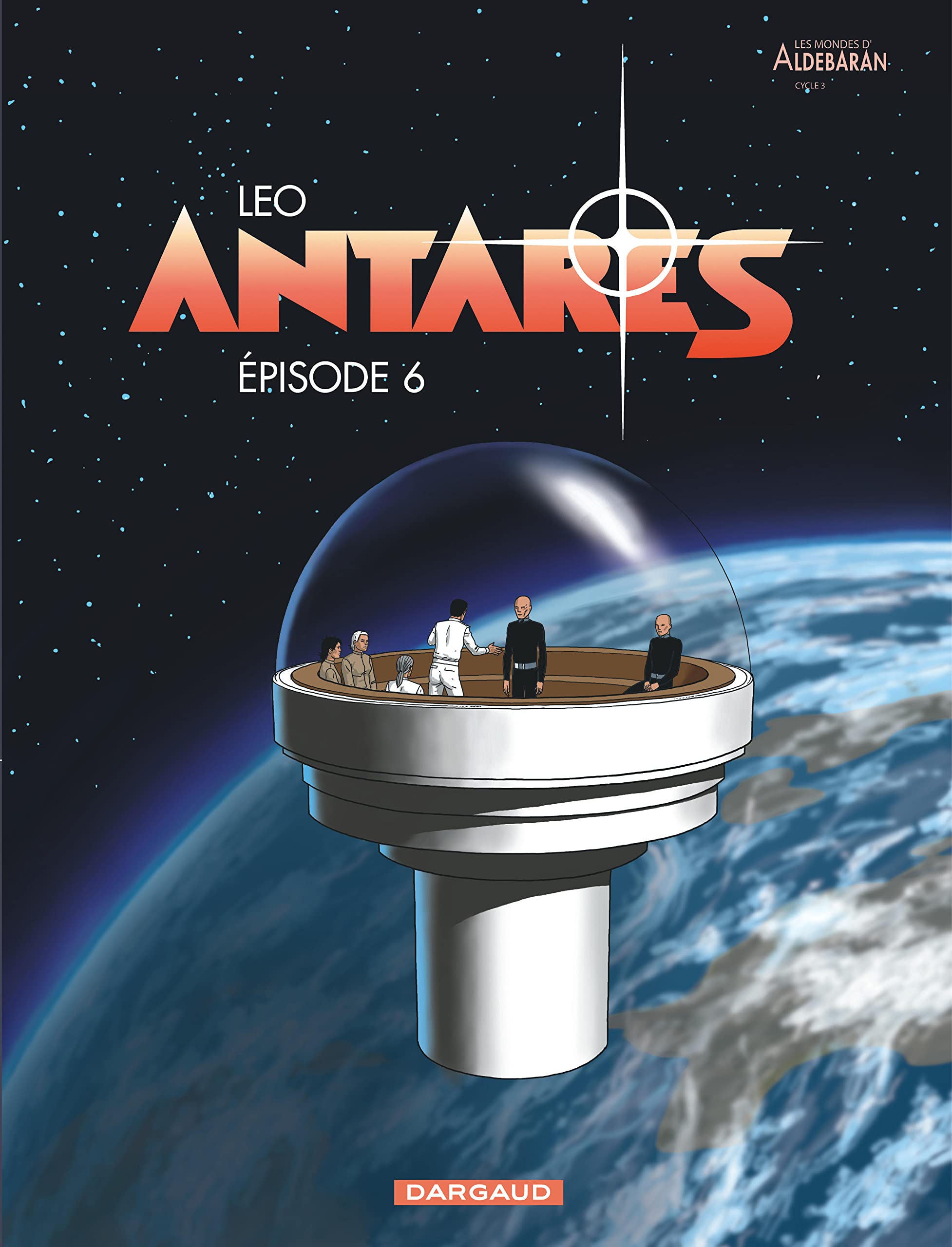 Antarès, tome 06 : épisode 6