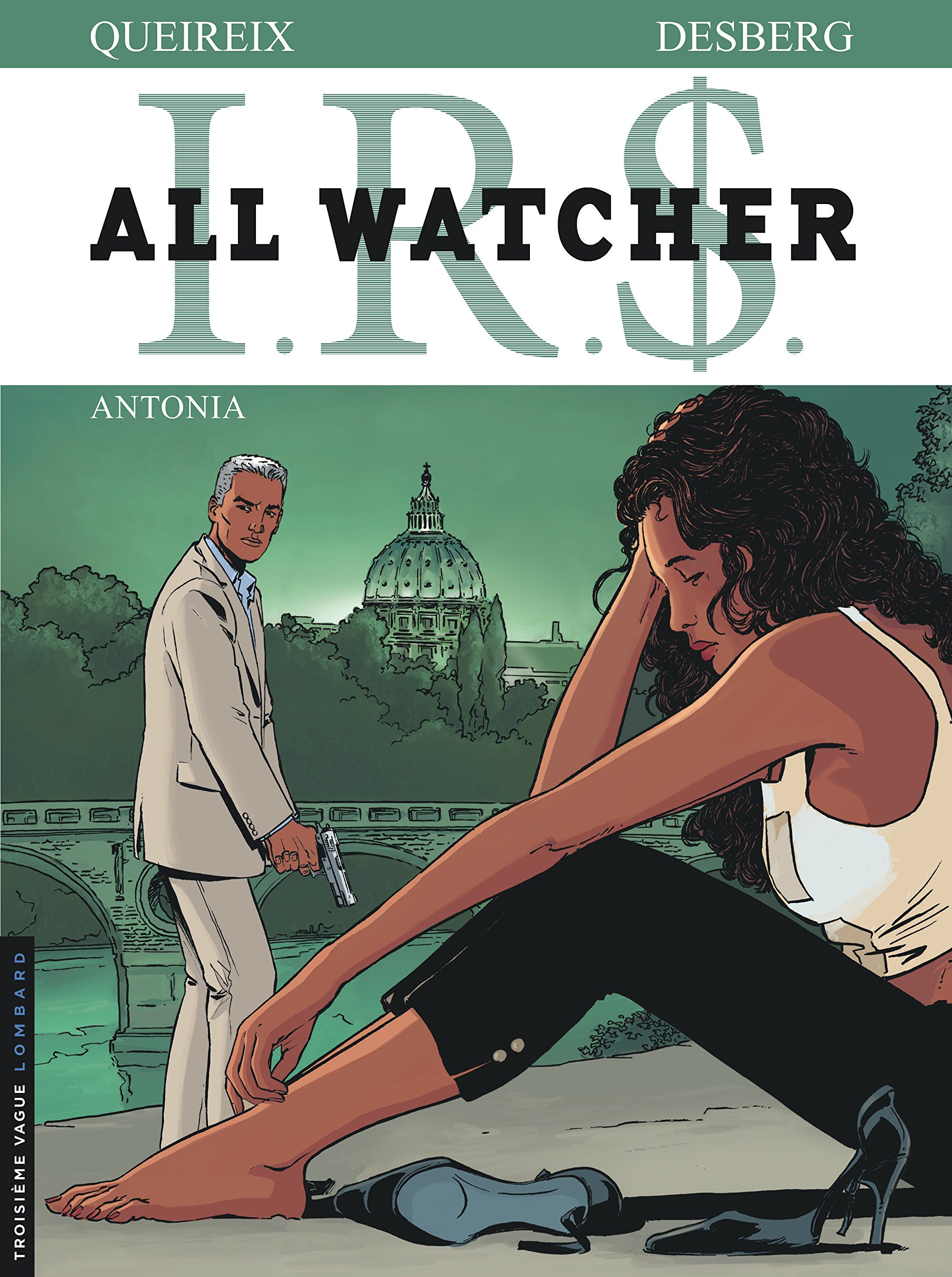 I.R.S. All Watcher - tome 01 : Antonia