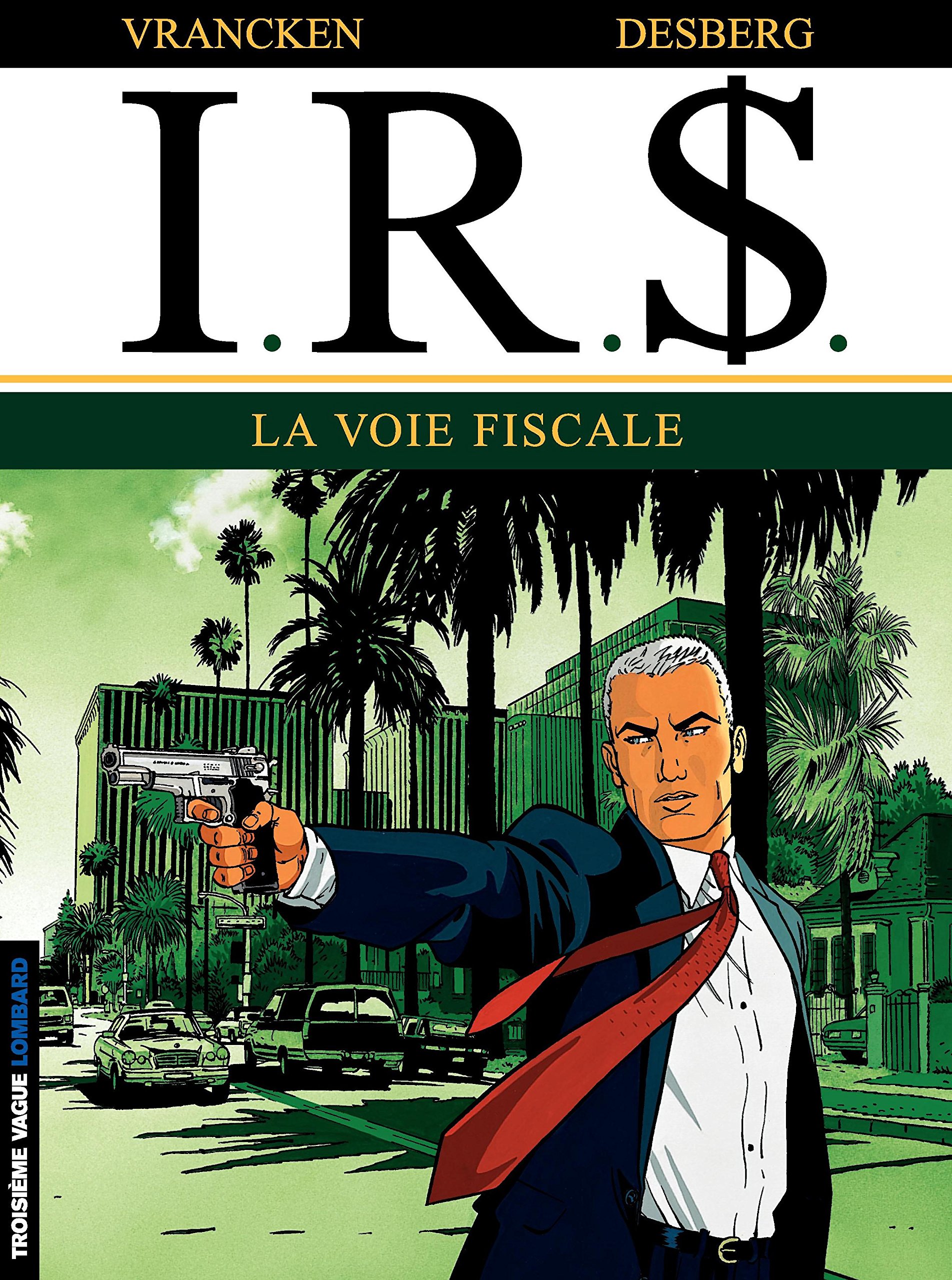 I.R.S. - tome 01 : La Voie Fiscal