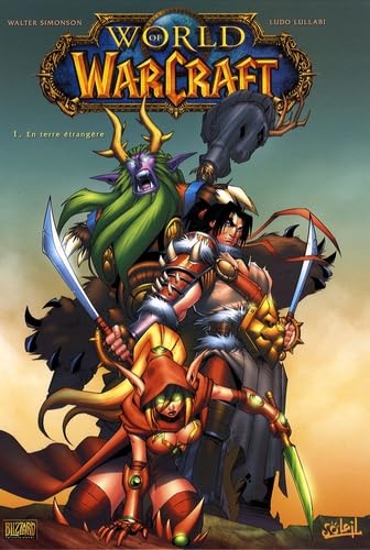 World of Warcraft - tome 01 - En terre étrangère