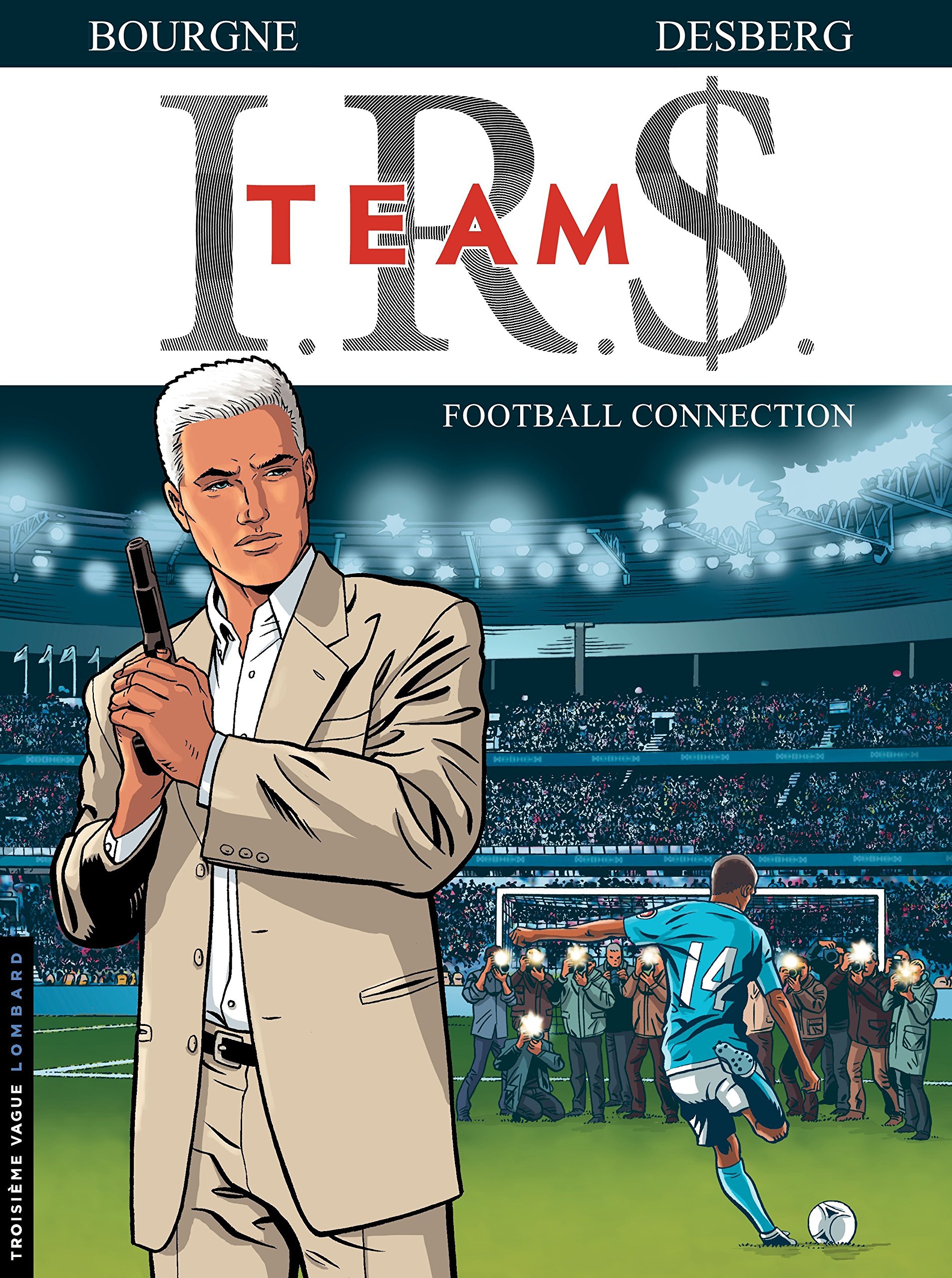 I.R.S. TEAM - tome 01 : Football Connection