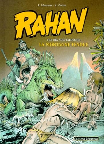 Rahan - Fils des âges farouches T02 : La Montagne fendue