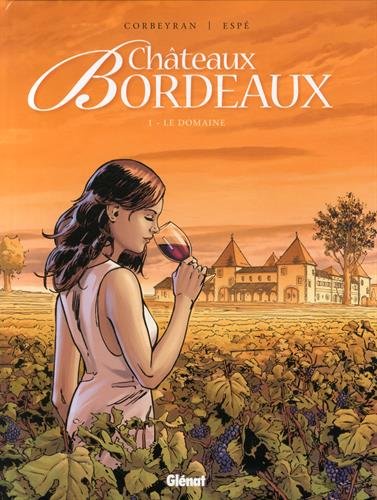 Châteaux Bordeaux, Tome 1 : Le domaine : 48H BD 2015