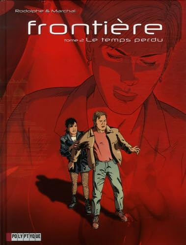 Frontière, Tome 2 : Le Temps perdu