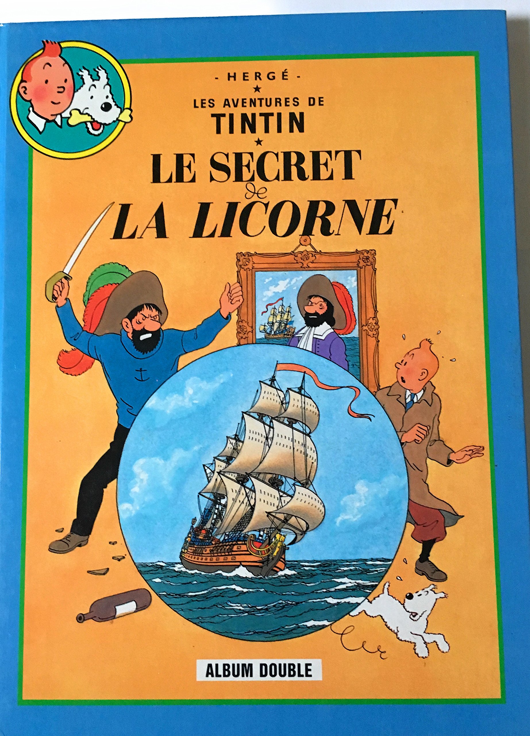 Les aventures de Tintin : Le secret de la Licorne Suivi de Le trésor de Rackham le Rouge