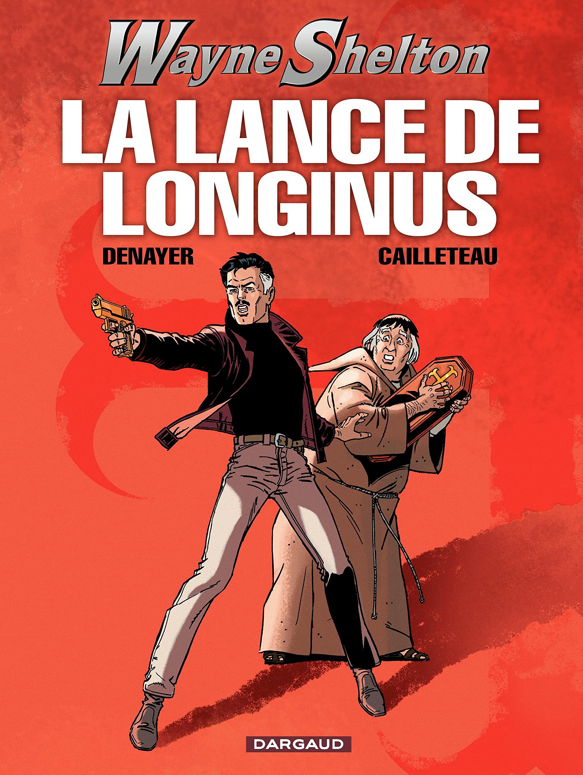 Wayne Shelton - tome 7 - Lance de Longinus (La)