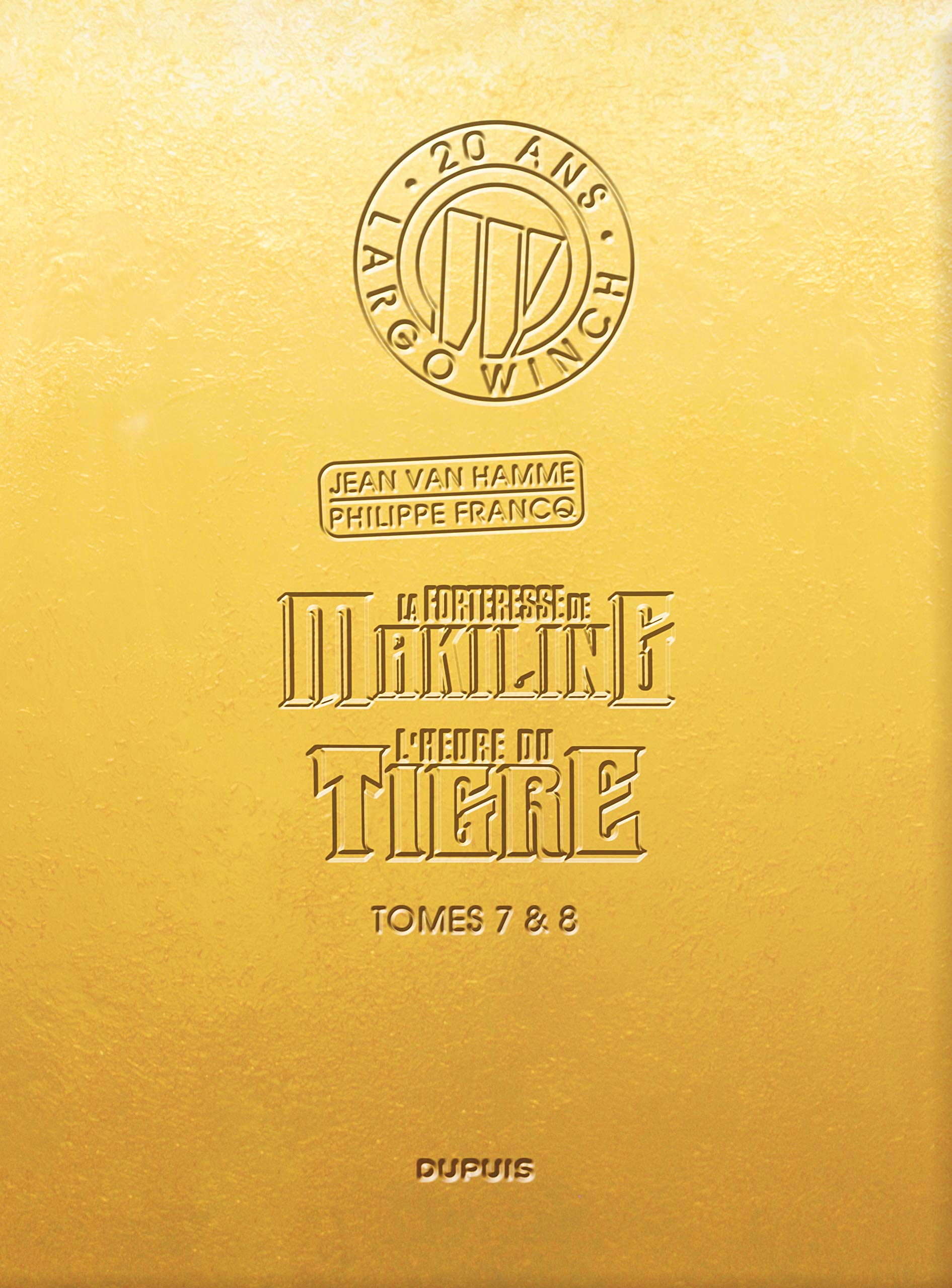 Largo Winch : 20 ans : Tome 7, La forteresse de Makiling ; Tome 8, L'heure du tigre