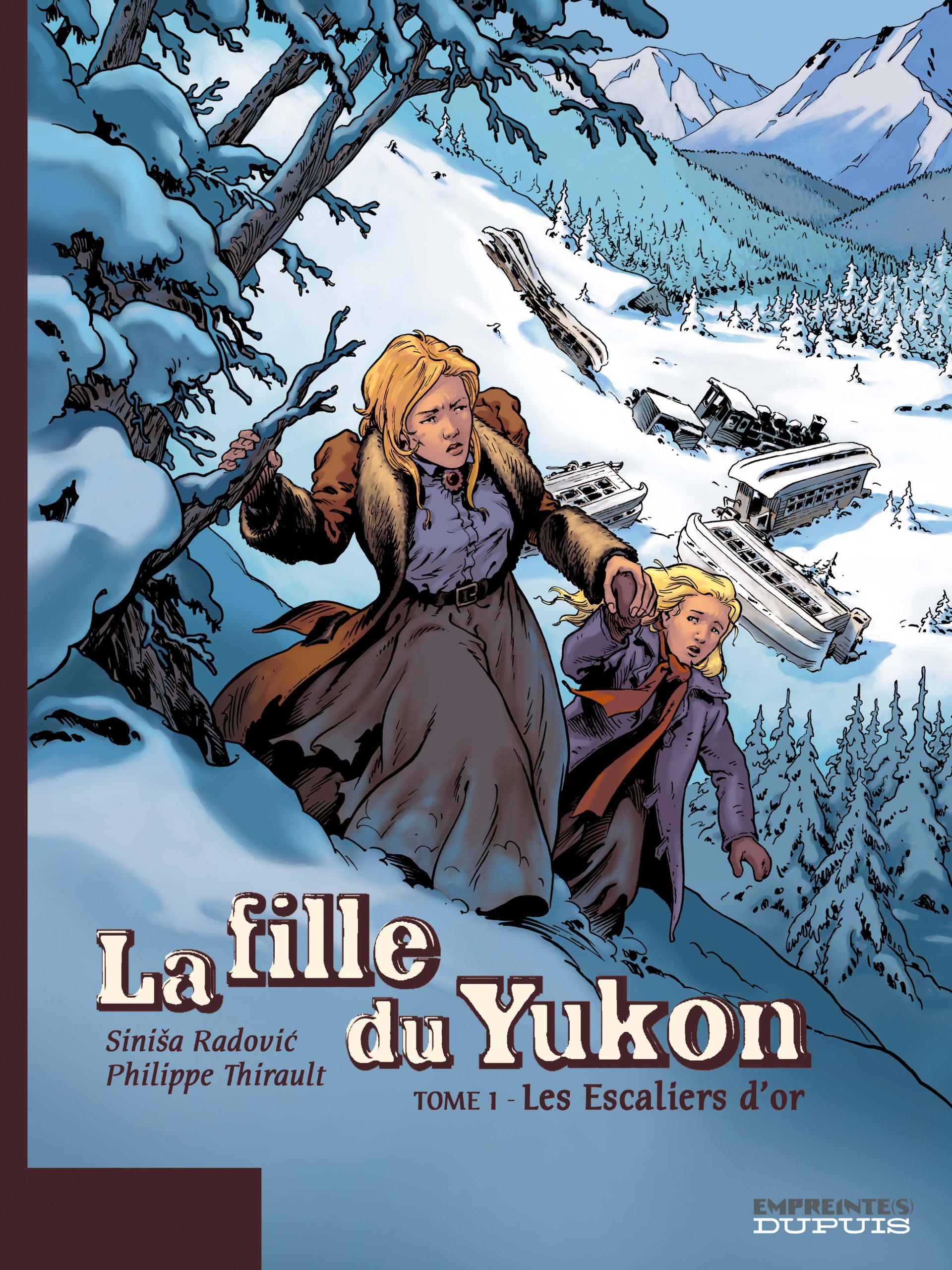La Fille du Yukon, tome 1 : Les Escaliers d'or
