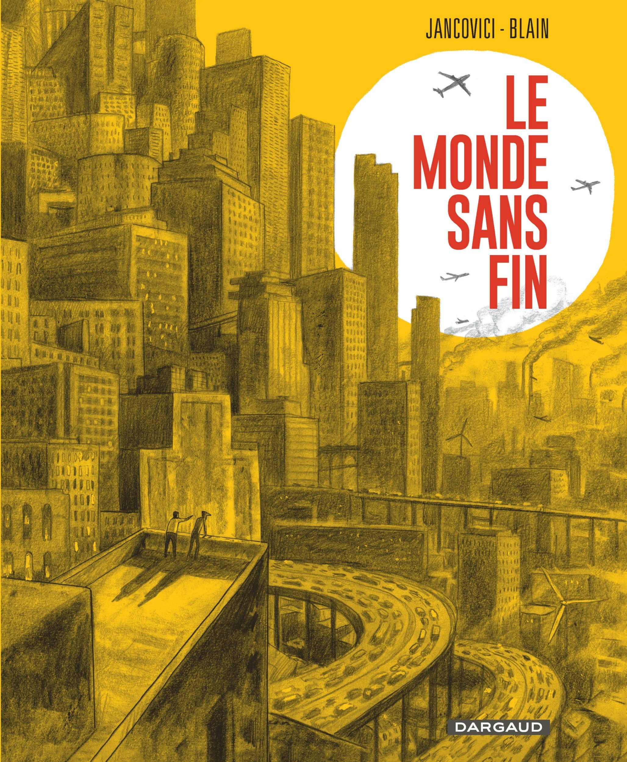 Le Monde sans fin - Miracle énergétique et dérive climatique (Le monde sans fin, miracle énergétique et dérive climatique)