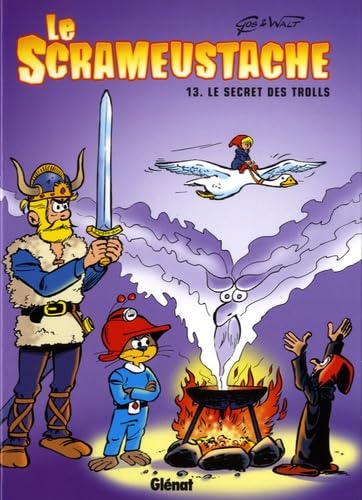 Le Scrameustache - Tome 13 : Le secret des trolls