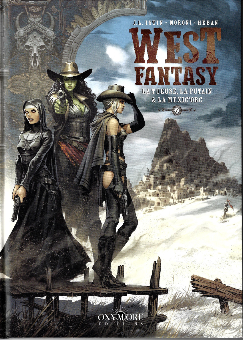 West Fantasy - Tome 7: La Tueuse, la Putain et la Mexic’orc