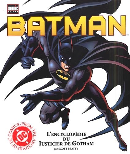 Batman : L'encyclopédie du Justicier de Gotham
