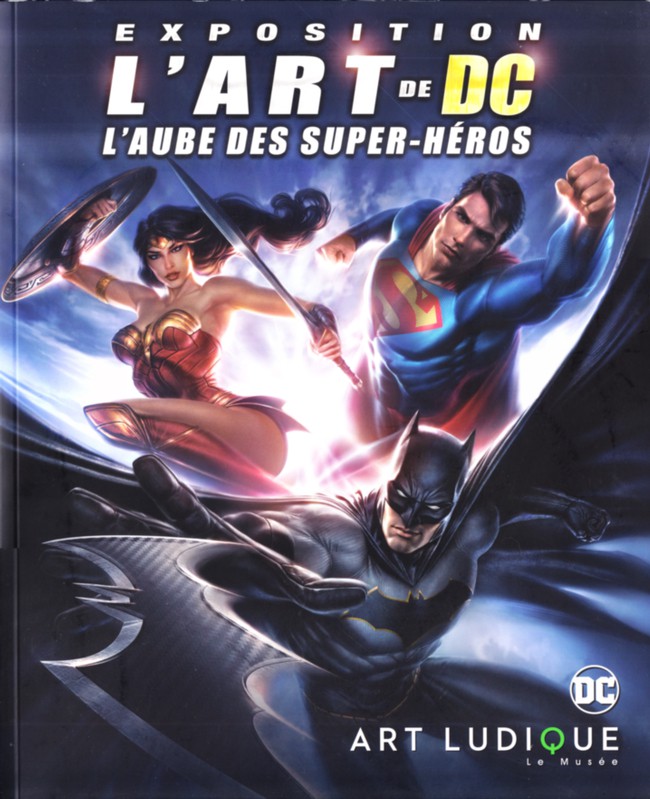 Catalogue de l'exposition "L'Art de DC : l'Aube des Super-Héros"