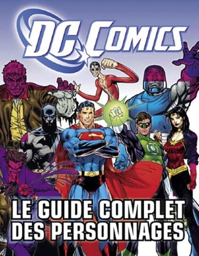 DC Comics : le guide complet des personnages